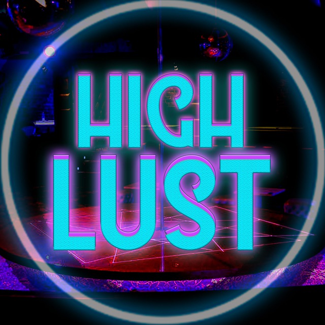 HIGH LUST